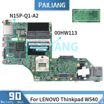 PAILIANG Laptop placa-mãe Para o LENOVO Thinkpad W540 placa-mãe 12291-2 00HW113 SR17D N15P-Q1-A2 DDR3 tesed