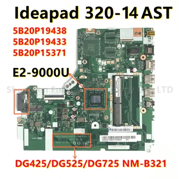 DG425 DG525 DG725 NM-B321 Teclado Para Lenovo 320-14AST Laptop placa-Mãe CPU AMD E2-9000 teste bem