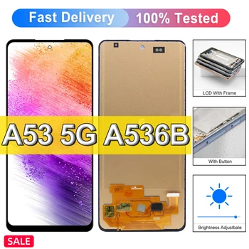 100% Testado Para Samsung Galaxy A53 5G Display LCD Com Moldura de Painel de Toque de Tela Digitalizador Assembly Para samsung A536 A536B Tela