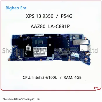 Para a Dell XPS 13 9350 P54G Laptop placa-Mãe AAZ80 LA-C881P Com o Inter I3/I5/I7 6 Gen CPU 4GB 8GB de RAM